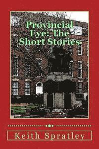 bokomslag Provincial Eye: The Short Stories