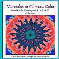 bokomslag Mandalas in Glorious Color Book 15: Mandalas for Crafting and Art