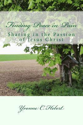 bokomslag Finding Peace in Pain: The Reflections of a Christian Psychotherapist