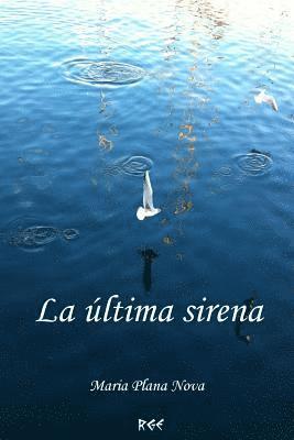Maria Plana Nova - La Última Sirena, Häftad
