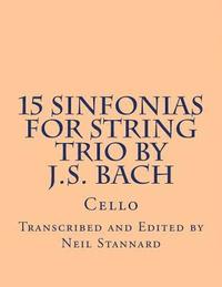 bokomslag 15 Sinfonias for String Trio by J.S. Bach (Cello)