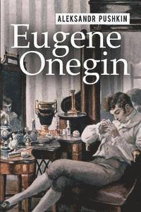bokomslag Eugene Onegin: A Romance of Russian Life in Verse