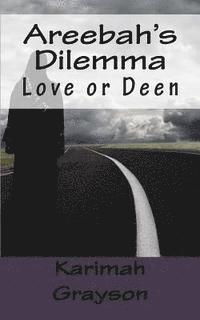 bokomslag Areebah's Dilemma: Love or Deen