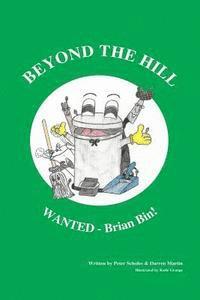 bokomslag Beyond The Hill - WANTED! - Brian Bin: WANTED! - Brian Bin