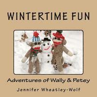 bokomslag Wintertime Fun: Adventures of Wally & Petey