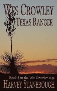 bokomslag Wes Crowley, Texas Ranger: a Wes Crowley novel