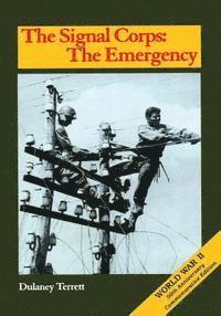 The Signal Corps: The Emergency (To December 1941) 1