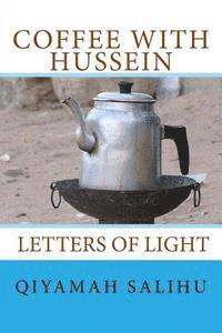 bokomslag Coffee With Hussein: Letters of Light