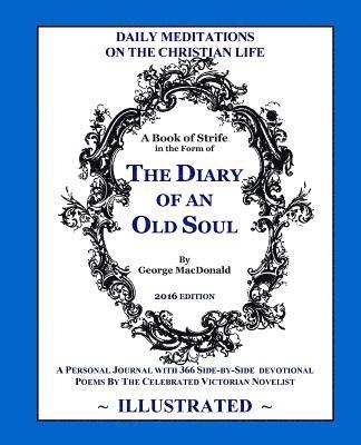 George MacDonald, Roy a. Sites M. L. a. - The Diary of an Old Soul (Illustrated): 2016 Edition, Häftad