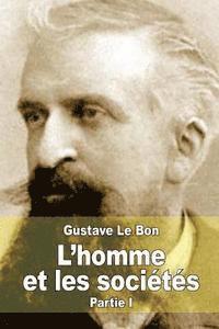 bokomslag L'homme et les sociétés, leurs origines et leur développement: Première partie: L'homme. Développement physique et intellectuel