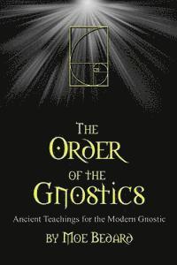 bokomslag The Order of the Gnostics: Ancient Teachings for the Modern Gnostic