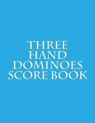 Three Hand Dominoes Score Book 1