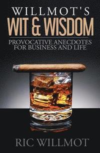 bokomslag Willmot's Wit & Wisdom: Provocative Anecdotes for Business and Life
