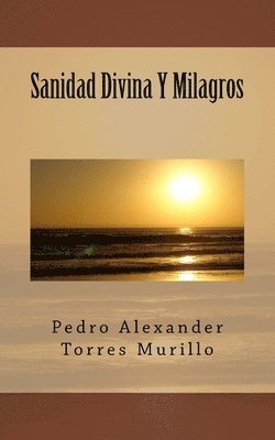 Sanidad Divina Y Milagros 1