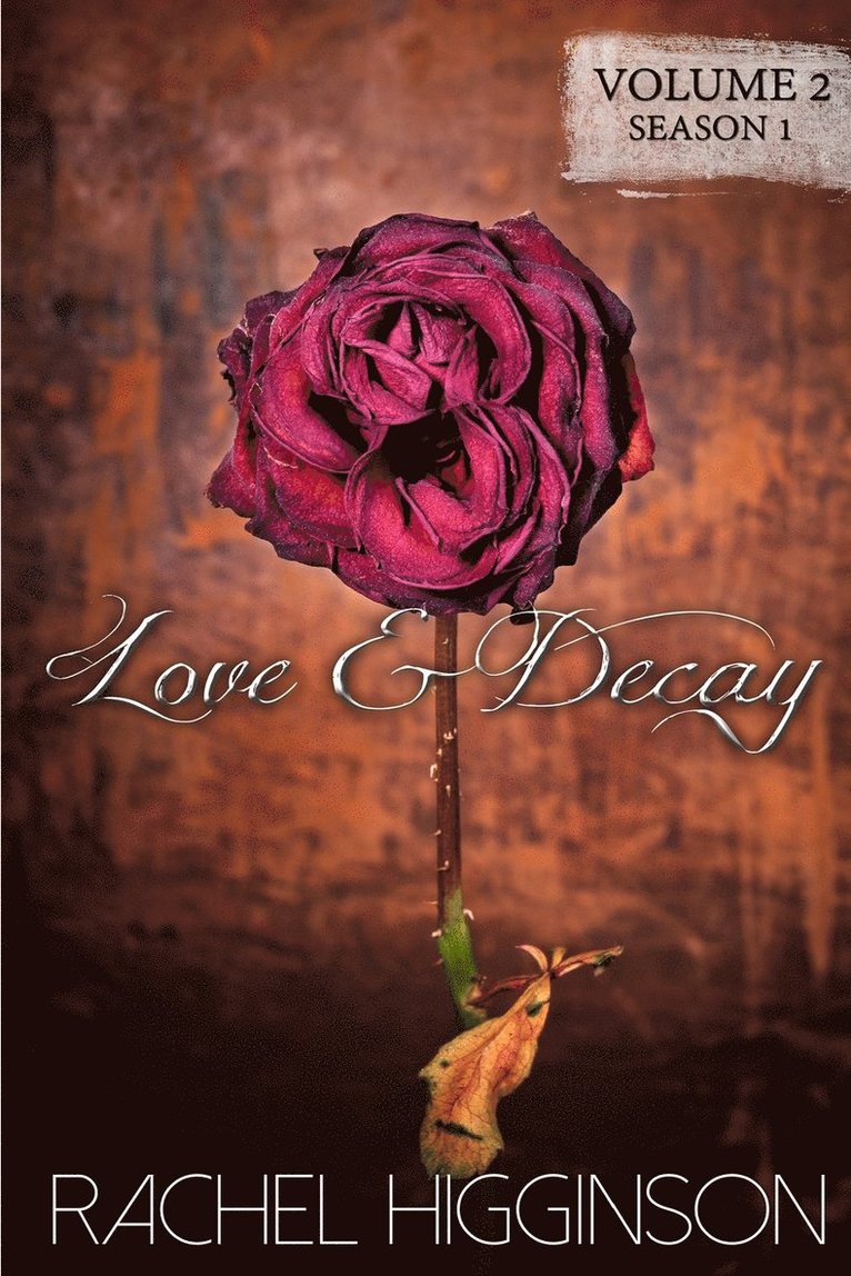 Love and Decay, Volume Two