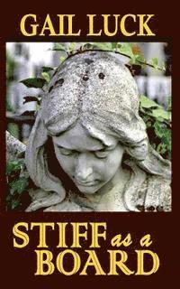 Gail Luck - STIFF as a BOARD, Häftad