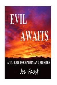 bokomslag Evil Awaits: A tale of deception and murder.