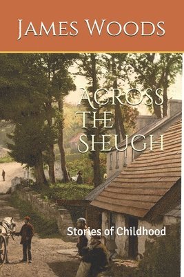 Across The Sheugh: Stories of Childhood 1