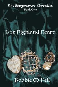 bokomslag The Highland Heart: The Song Weavers' Chronicles: Book One