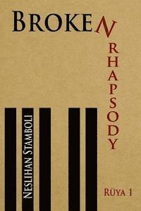 bokomslag Broken Rhapsody: Ruya 1