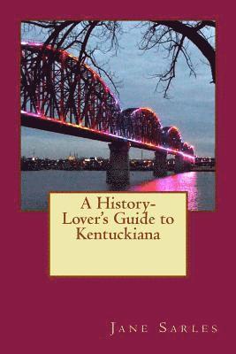 A History Lover's Guide to Kentuckiana 1