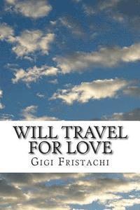 bokomslag Will Travel for Love: A Time Travel Story