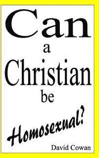 Can a Christian be Homosexual? 1