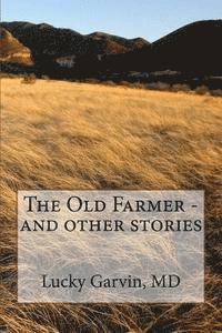 The Old Farmer - and other stories 1