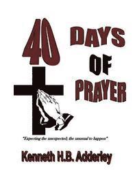 bokomslag 40 Days of Prayer: Expecting the unexpected, the unusual to happen