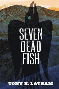 bokomslag Seven Dead Fish
