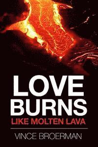 bokomslag Love Burns Like Molten Lava