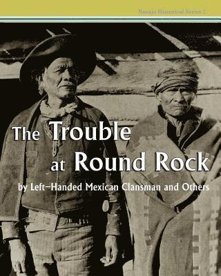 The Trouble at Round Rock: by Left-Handed Mexican Clansman and Others 1