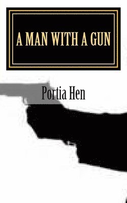 A Man With A Gun: Book 8 of This Old Whore Series 1