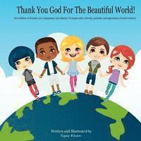 Thank You God For The Beautiful World!