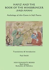 bokomslag Hafiz and the Book of the Winebringer (Saqi-nama): Anthology of this Genre in Sufi Poetry
