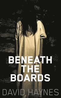 Beneath the Boards 1