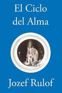 bokomslag El Ciclo del Alma