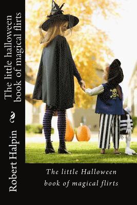 The little halloween book of magical flirts 1