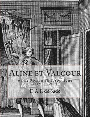 D. a. F. De Sade - Aline et Valcour: ou Le Roman Philosophique Tome I et II, Häftad
