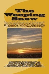 The Weeping Snow: Halabja Chemical Attack, 16th March 1988 by Saddam's regime, 5000 civilians killed, 10,000 wounded, many children left 1