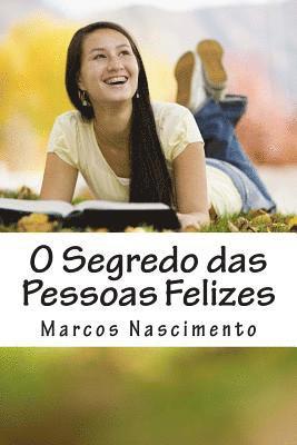 O Segredo das Pessoas Felizes 1