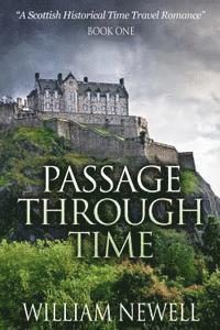 bokomslag Passage Through Time: A Scottish Historical Romance Time Travel Tale