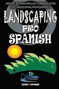 bokomslag Landscaping Pro Spanish: Spanish-English Communication For Landscaping Professionals
