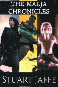 Stuart Jaffe - The Malja Chronicles: Volume 1, Häftad