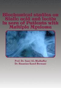 bokomslag Biochemical studies on Sialic acid and lectin in sera of Patients with Multiple Myeloma: Multple Myeloma