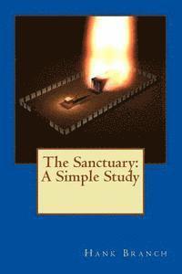 Hank Branch - The Sanctuary: A Simple Study: The Sanctuary, Häftad