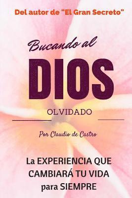 bokomslag Buscando al Dios olvidado: No esperes una tragedia para encontrarlo