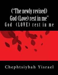bokomslag ('The newly revised) God (Love) rest in me': ('The newly revised )God (Love) rest in me'