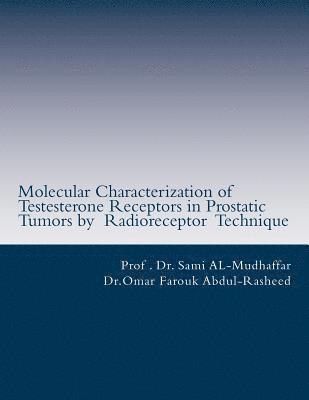 bokomslag Molecular Characterization of Testerone Receptors in Prostatic Tumors by Radioreceptor Technique: Testeserone and Prostate