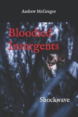 Bloodied Insurgents 1